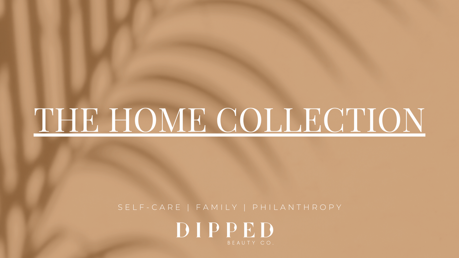 THE HOME COLLECTION